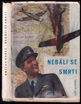 Zdeněk Burian: Nebáli se smrti