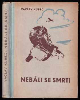 Václav Kubec: Nebáli se smrti