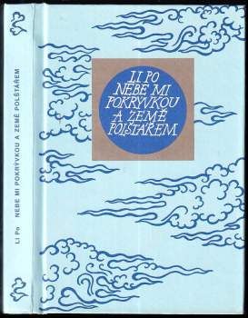 Nebe mi pokrývkou a země polštářem