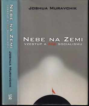 Joshua Muravchik: Nebe na Zemi