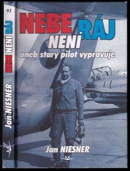 Nebe není ráj, aneb, Starý pilot vypravuje