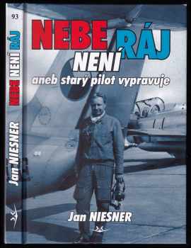 Nebe není ráj, aneb, Starý pilot vypravuje