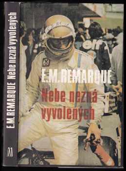 Nebe nezná vyvolených - Erich Maria Remarque (1979, Melantrich) - ID: 62765