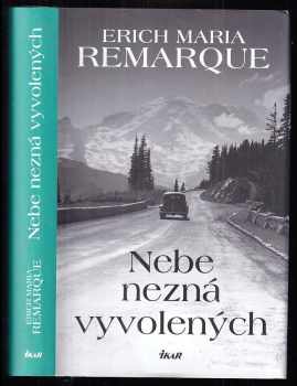 Erich Maria Remarque: Nebe nezná vyvolených