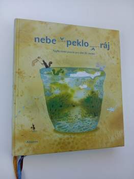 Alžběta Skálová: Nebe - peklo - ráj