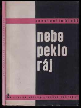 Nebe peklo ráj : básně z let 1929-1930 v doplněném vydání - Konstantin Biebl (1931, Pro nakladatelství Sfinx Bohumila Jandy) - ID: 626106