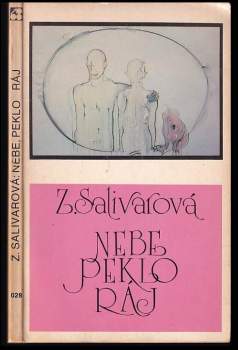 Zdena Salivarová: Nebe, peklo, ráj