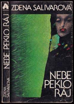 Zdena Salivarová: Nebe, peklo, ráj