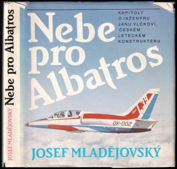 Josef Mladějovský: Nebe pro Albatros