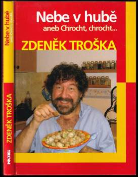 Zdeněk Troška: Nebe v hubě, aneb, Chrocht, chrocht