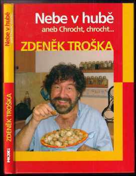 Zdeněk Troška: Nebe v hubě, aneb, Chrocht, chrocht