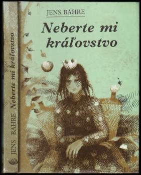 Neberte mi kráľovstvo