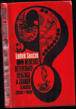 Ludvík Souček: Nebeské detektivky, senzace a záhady