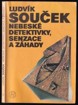Ludvík Souček: Nebeské detektivky, senzace a záhady
