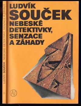 Nebeské detektivky, senzace a záhady - Ludvík Souček (1991, Art-servis) - ID: 492495