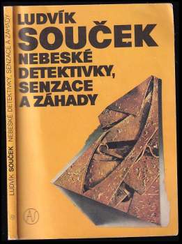Ludvík Souček: Nebeské detektivky, senzace a záhady