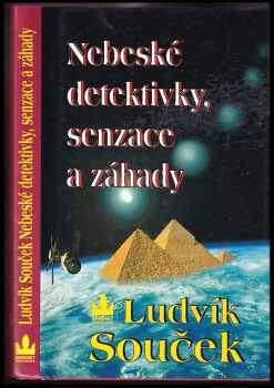 Ludvík Souček: Nebeské detektivky, senzace a záhady