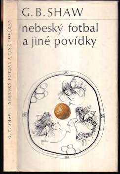 Bernard Shaw: Nebeský fotbal a jiné povídky