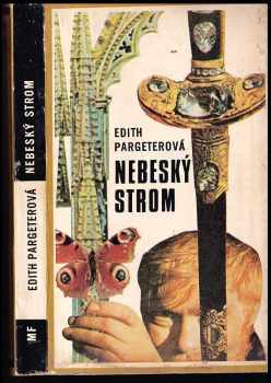 Edith Pargeter: Nebeský strom