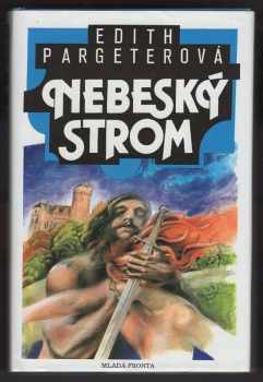 Nebeský strom - Edith Pargeter (1993, Mladá fronta) - ID: 842686