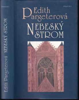 Edith Pargeter: Nebeský strom