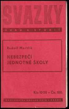 Rudolf Mertlík: Nebezpečí jednotné školy