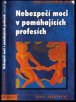Adolf Guggenbühl-Craig: Nebezpečí moci v pomáhajících profesích