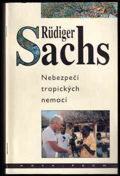 Rüdiger Sachs: Nebezpečí tropických nemocí