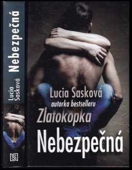 Lucia Sasková: Nebezpečná