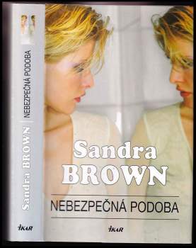 Sandra Brown: Nebezpečná podoba