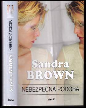 Sandra Brown: Nebezpečná podoba