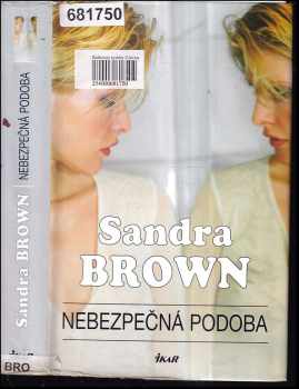 Sandra Brown: Nebezpečná podoba