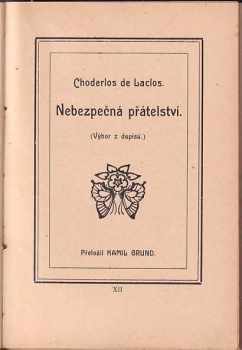 Guy de Maupassant: Nebezpečná přátelství : (výbor z dopisů) + Lůžko + Jediná svého druhu + Slečny Ménechmeovy