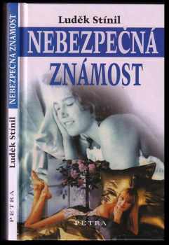 Nebezpečná známost - Luděk Stínil (2003, Petra) - ID: 669445