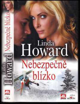 Linda Howard: Nebezpečně blízko