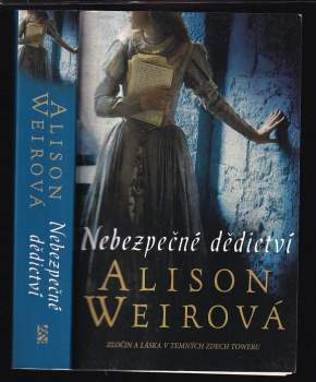 Alison Weir: Nebezpečné dědictví