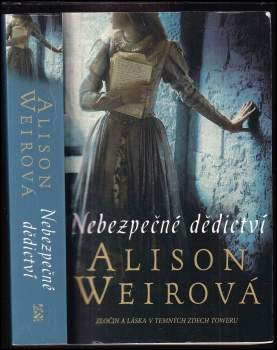 Alison Weir: Nebezpečné dědictví