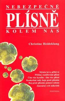 Christine Heideklang: Nebezpečné plísně kolem nás