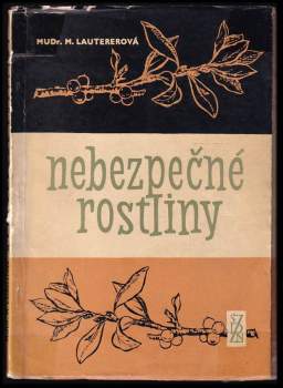 Milada Lautererová: Nebezpečné rostliny