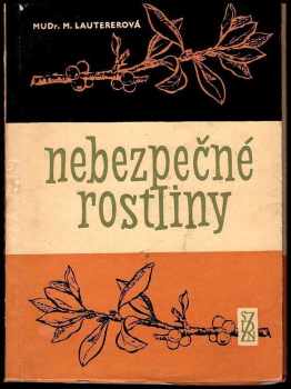 Milada Lautererová: Nebezpečné rostliny