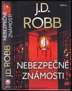 J. D Robb: Nebezpečné známosti