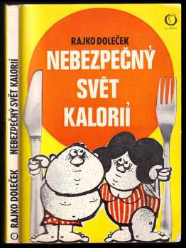 Rajko Doleček: Nebezpečný svět kalorií