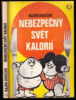 Nebezpečný svět kalorií