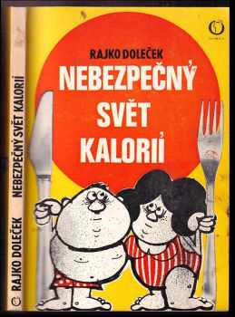 Nebezpečný svět kalorií - Rajko Doleček (1979, Olympia) - ID: 54088