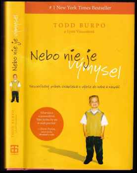 Nebo nie je výmysel : [neuveriteľný príbeh chlapčeka o výlete do neba a naspäť] - Todd Burpo, Colton Burpo, Lynn Vincent (2011, Tatran) - ID: 834405