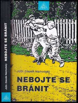 Zdeněk Náchodský: Nebojte se bránit