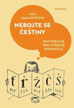 Ana Adamović: Nebojte se češtiny