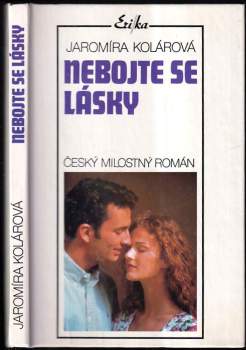 Nebojte se lásky : Český milostný román