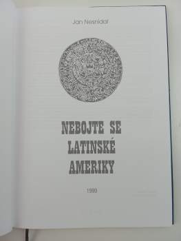 Jan Nesnídal: Nebojte se Latinské Ameriky
