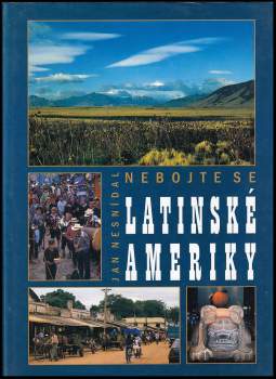 Jan Nesnídal: Nebojte se Latinské Ameriky